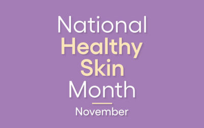 November is National Healthy Skin Month