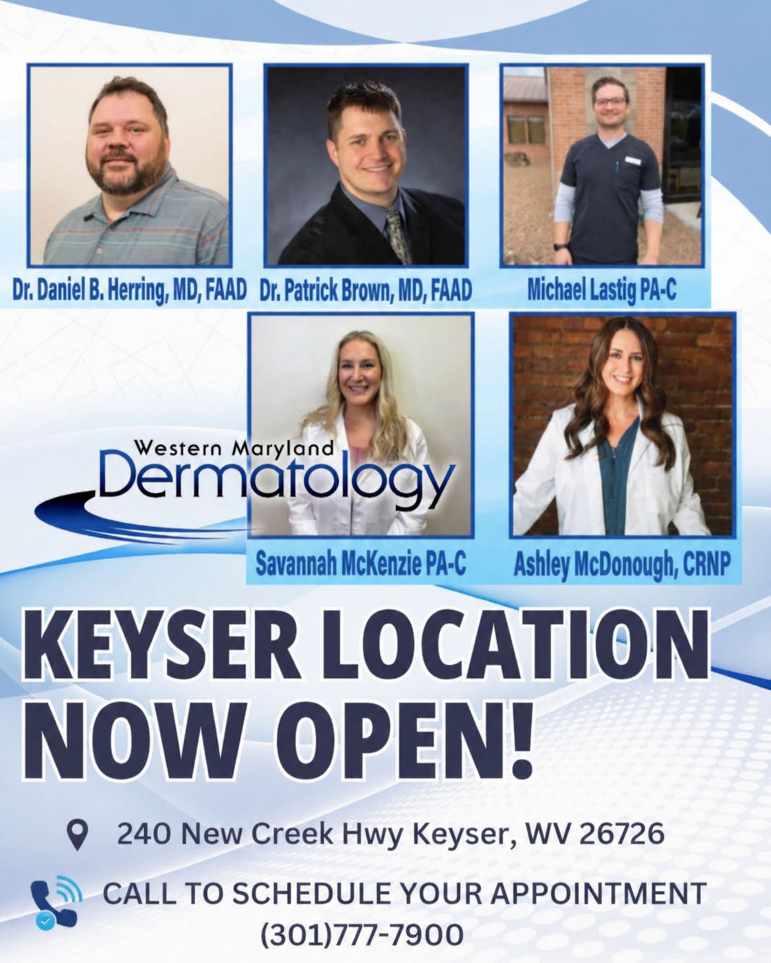 Promotional poster for Western Maryland Dermatology announcing the Keyser, WV location is now open, featuring five medical providers with headshots, clinic branding, address at 240 New Creek Hwy Keyser, WV 26726, and appointment phone number (301) 777-7900.